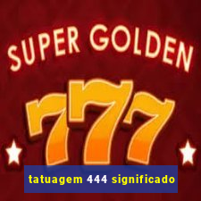 tatuagem 444 significado